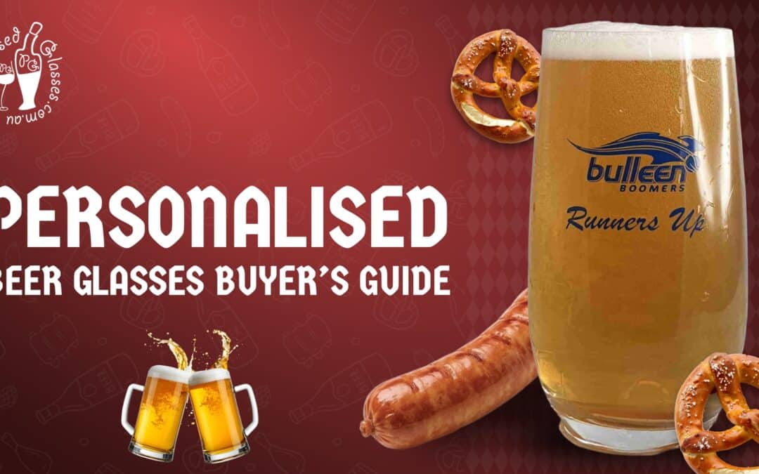 Personalised Beer Glasses Buyer’s Guide